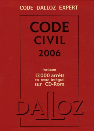 Code civil 2006. Edition 2006. Avec 1 CD-ROM