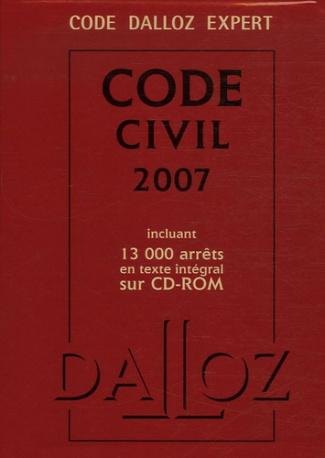 Code Civil. Edition 2007, 106e édition, avec 1 CD-ROM