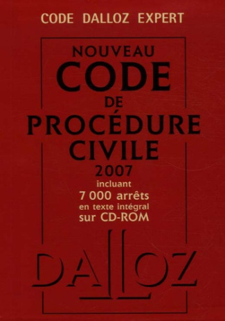 Nouveau code de procédure civile. Edition 2007, 98e édition, avec 1 CD-ROM