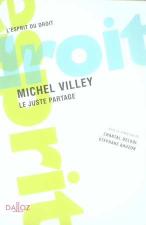 MICHEL VILLEY - 1RE ED. - LE JUSTE PARTAGE