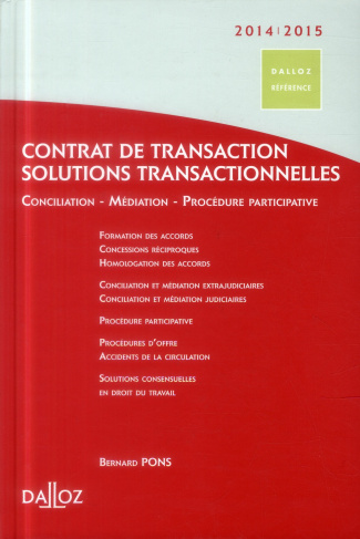 Contrat de transaction, solutions transactionnelles. Conciliation, médiation, procédure participativ