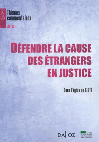 Défendre la cause des étrangers en justice