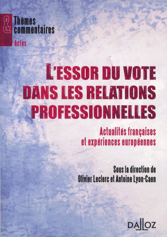 L'essor du vote dans les relations professionnelles. Actualités françaises et expériences européenne