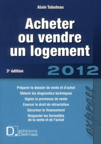 Acheter ou vendre un logement 2012. 3e édition
