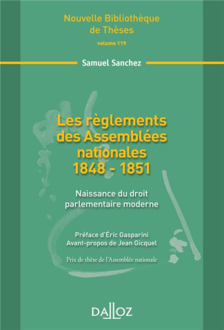 Les règlements des Assemblées nationales 1848-1851. Naissance du droit parlementaire moderne