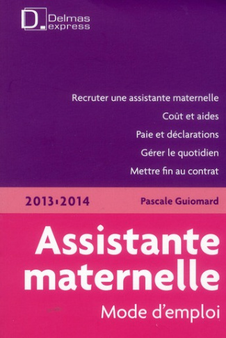 ASSISTANTE MATERNELLE, MODE D'EMPLOI 2013/2014 - 2E ED. - DELMAS EXPRESS