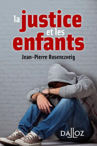 La justice et les enfants. Edition 2013