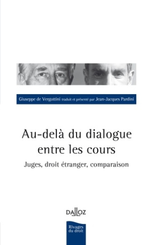 Au-delà du dialogue entre les cours. Juges, droit étranger, comparaison