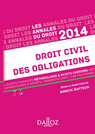 Droit civil des obligations. Méthodologie & sujets corrigés, Edition 2014