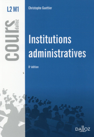 INSTITUTIONS ADMINISTRATIVES - 6E ED.