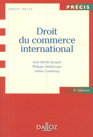Droit du commerce international. 3e édition 2015