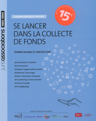 Se lancer dans la collecte de fonds. Financements privés, 2e édition