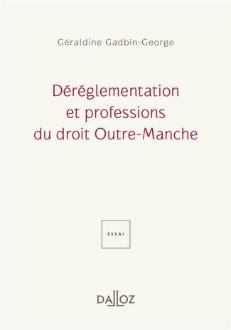 Déréglementation et professions du droit Outre-Manche