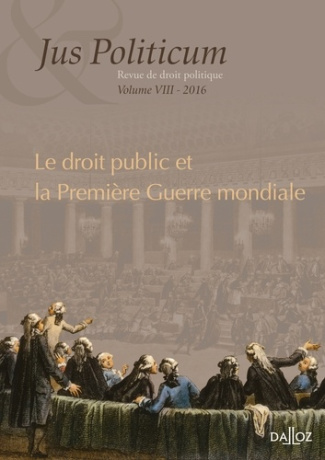 Jus Politicum N° 8, 2016 : Le droit public et la Première Guerre mondiale