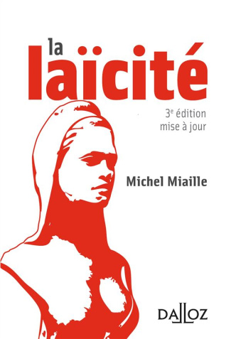 La laïcité. Solutions d'hier, problèmes d'aujourd'hui, 3e édition