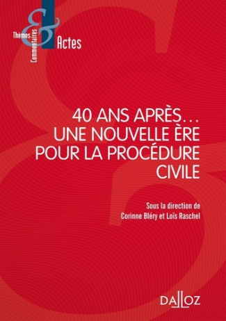 40 ans après... une nouvelle ère pour la procédure civile ?