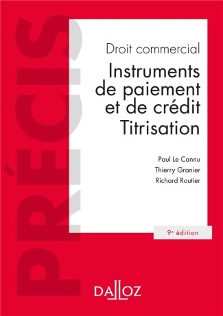 Droit commercial. Instruments de paiement et de crédit, titrisation, 9e édition