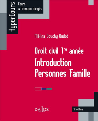 Droit civil 1re année. Introduction, personnes, famille, 9e édition