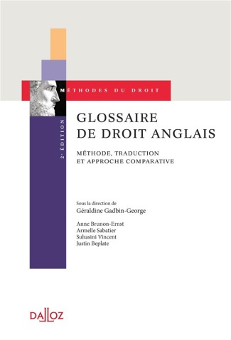 Glossaire de droit anglais. Méthode, traduction et approche comparative, 2e édition