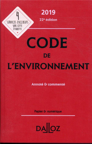 Code de l'environnement. Annoté & commenté, Edition 2019