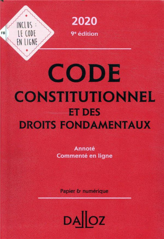 Code constitutionnel et des droits fondamentaux. Annoté, Commenté en ligne, Edition 2020