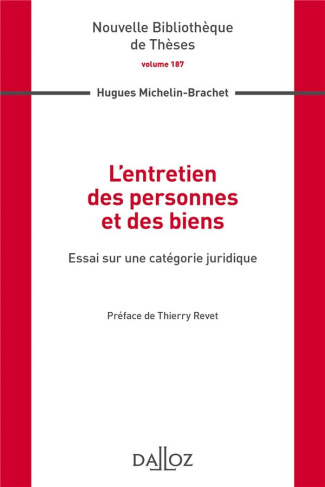 L'entretien des personnes et des biens. Essai sur une catégorie juridique