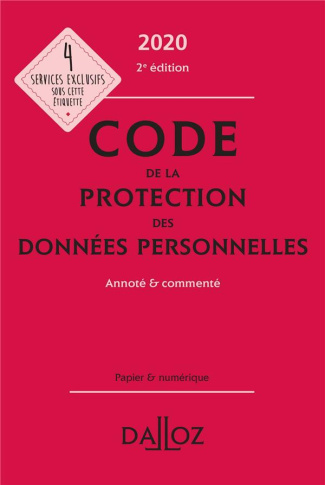 Code de la protection des données personnelles annoté & commenté. Edition 2020