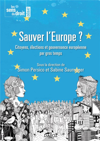 Sauver l'Europe ? Les citoyens, les élections et la gouvernance européenne