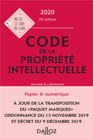 Code de la propriété intellectuelle. Annoté & commenté, Edition 2020