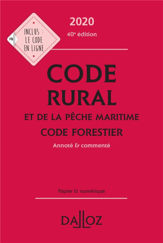 Code rural et de la pêche maritime %3B Code forestier. Annoté & commenté, Edition 2020
