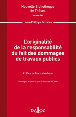L'originalité de la responsabilité du fait des dommages de travaux publics