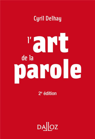 L'art de la parole. 2e édition