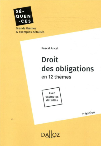 Droit des obligations. En 12 thèmes. Avec exemples détaillés, Edition 2020