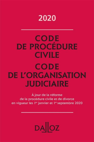 Code de procédure civile. Code de l'organisation judiciaire, Edition 2020
