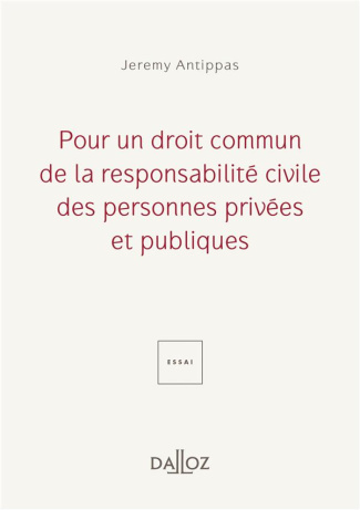 Pour un droit commun de la responsabilité civile des personnes privées et publiques