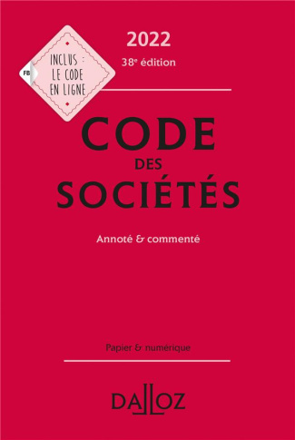 Code des sociétés. Annoté & commenté, Edition 2022