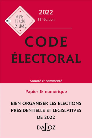 Code électoral. Annoté & commenté, Edition 2022