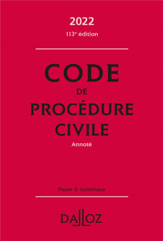 Code de procédure civile annoté. Edition 2022