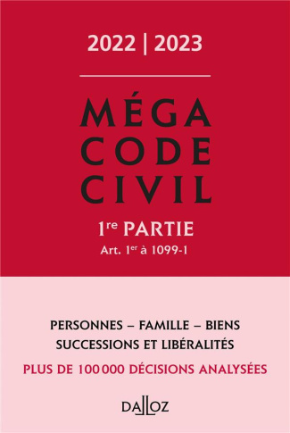 Méga Code civil. 1re partie, Art. 1er à 1099-1, Edition 2022-2023