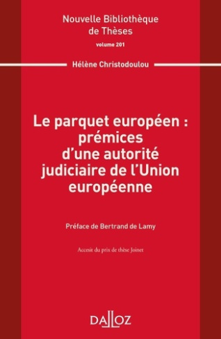 Le parquet européen : prémices d'une autorité judiciaire de l'Union européenne