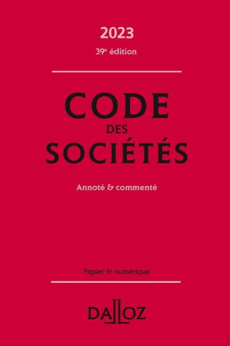 Code des sociétés. Annoté & commenté, Edition 2023
