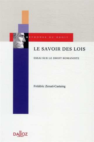 Le savoir des lois. Essai sur le droit romaniste