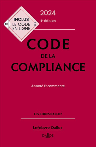 Code de la compliance. Annoté et commenté, Edition 2024