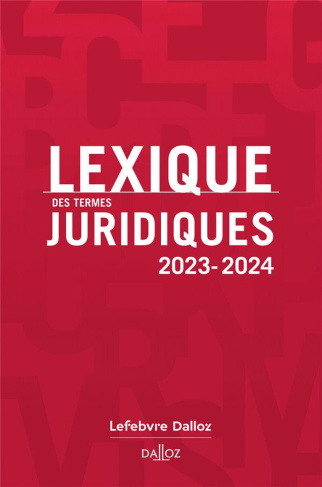 Lexique des termes juridiques. Edition 2023-2024