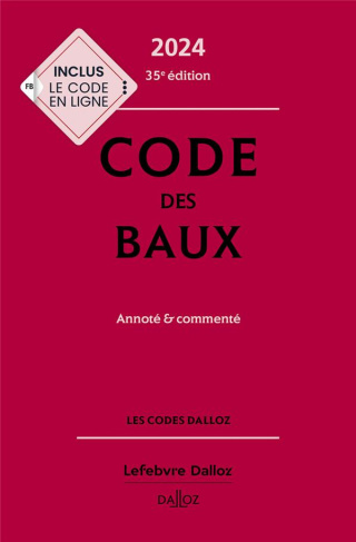 Code des baux. Annoté et commenté, Edition 2024