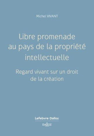 Libre promenade au pays de la propriété intellectuelle