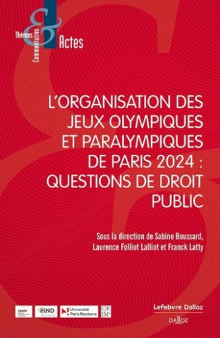 L'organisation des Jeux Olympiques et Paralympiques de Paris 2024. Questions de droit public