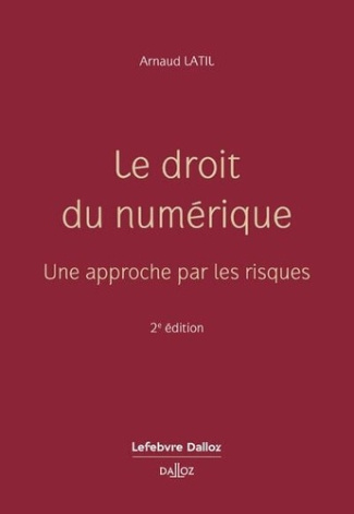 Le droit du numérique. Une approche par les risques, 2e édition
