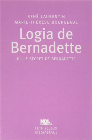 Logia de Bernadette Tome 3 : Le Secret