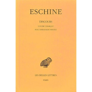 Discours. Tome 1, Contre Timarque ; Sur l'ambassade infidèle, Edition bilingue français-grec ancien